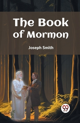 The Book Of Mormon by Joseph Smith 9789359323329