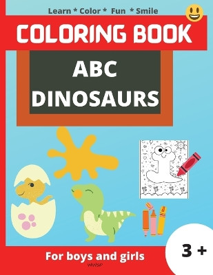 ABC Dinosaurs: Super Fun coloring book for kids, Kids will learn the alphabet by coloring the dinosaurs in the shape of letters, Coloring Book for Kids Ages 3+, 8.5 x 11 inch, 32 pages by Laritzu 9781803895031
