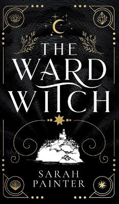The Ward Witch by Sarah Painter 9781913676421