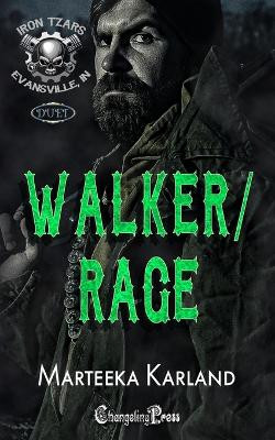 Walker/Rage Duet: A Bones MC Romance by Marteeka Karland 9781605218915