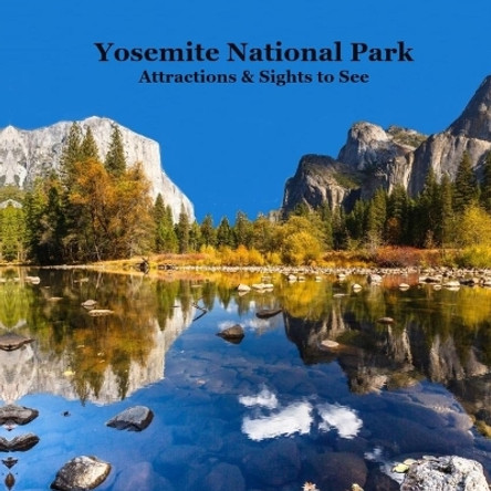 Yosemite Park Attractions and Sights to See Kids Book: Great Kids Book about Yosemite National Park by Kinsey Marie 9781960612847