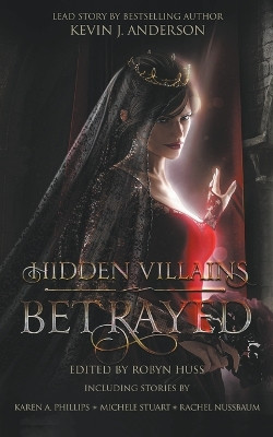 Hidden Villains: Betrayed by Kevin J Anderson 9798224185702