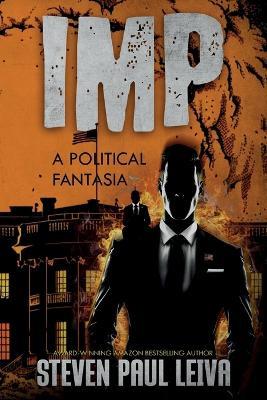 Imp: A Political Fantasia by Steven Paul Leiva 9798218396831
