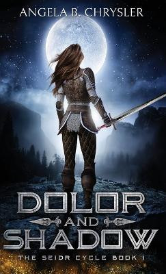 Dolor and Shadow by Angela B Chrysler 9784867454589