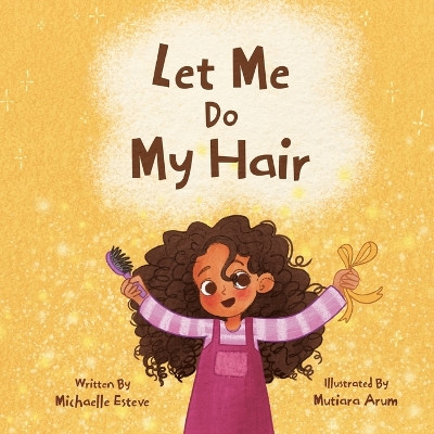 Let Me Do My Hair by Mutiara Arum 9798990153400