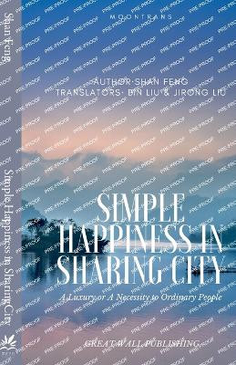 Simple Happiness in SharingCity by Shan Feng 9798227222862