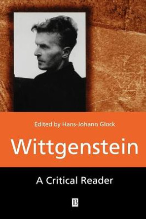 Wittgenstein: A Critical Reader by Hans-Johann Glock