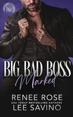 Big Bad Boss: Marked by Renee Rose 9781636931760