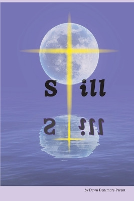 Still by Dawn Densmore-Parent 9781734235364