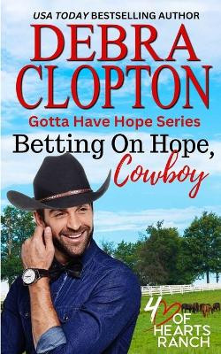 Betting on Hope, Cowboy by Debra Clopton 9781646257362