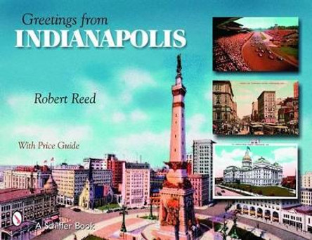 Greetings From Indianapolis by Robert Reed