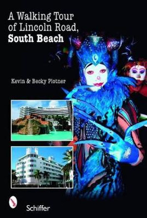 A Walking Tour of Lincoln Road, South Beach by Kevin Plotner