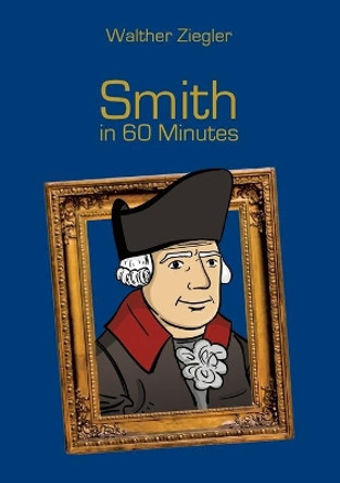 Smith in 60 Minutes by Walther Ziegler 9783741227653