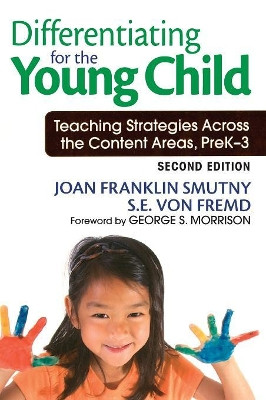 Differentiating for the Young Child: Teaching Strategies Across the Content Areas, PreK-3 by Joan F. Smutny 9781412975551