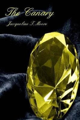 The Canary by Jacqueline T Moore 9781625261175