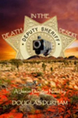 Death in the Desert a Jason Douglas Novel by Douglas Durham 9781626941069