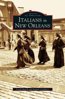 Italians in New Orleans by Dominic Candeloro 9781531611583