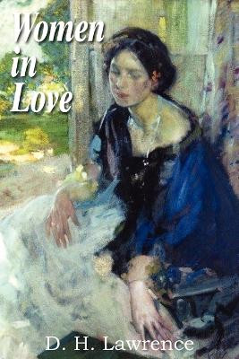 Women in Love by D H Lawrence 9781612039336
