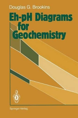 Eh-pH Diagrams for Geochemistry by D. G. Brookins 9783642730955