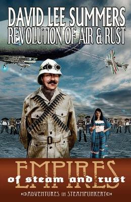Revolution of Air and Rust by David Lee Summers 9781885093660