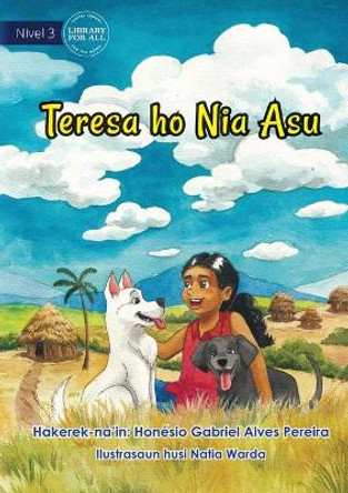 Teresa Ho Nia Asu Sira - Teresa And Her Dogs by Honésio Gabriel Alves Pereira 9781922647986