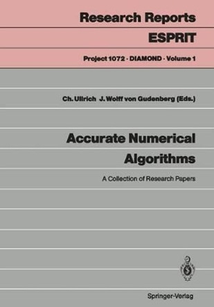 Accurate Numerical Algorithms: A Collection of Research Papers by Christian Ullrich 9783540514770