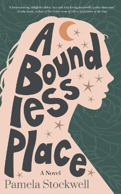 A Boundless Place by Pamela Stockwell 9781645382980