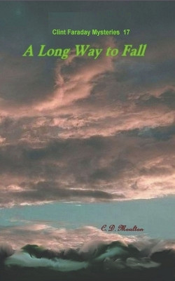 A Long Way to Fall by C D Moulton 9798201741488