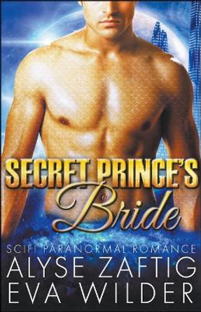 Secret Prince's Bride by Alyse Zaftig 9798215655597