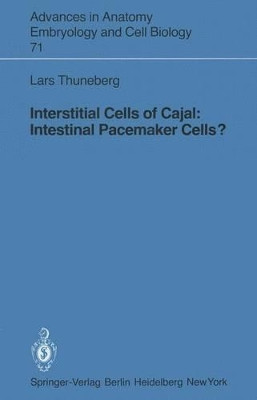 Interstitial Cells of Cajal: Intestinal Pacemaker Cells? by Lars Thuneberg 9783540112617