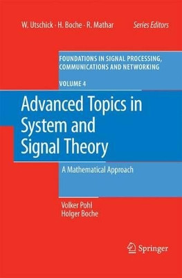 Advanced Topics in System and Signal Theory: A Mathematical Approach by Volker Pohl 9783642036385