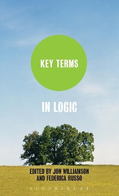 Key Terms in Logic by Jon Williamson 9781847061133