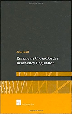 European Cross-Border Insolvency Regulation by Jona Israel 9789050954983