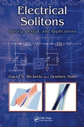 Electrical Solitons: Theory, Design, and Applications by David S. Ricketts 9781439829806