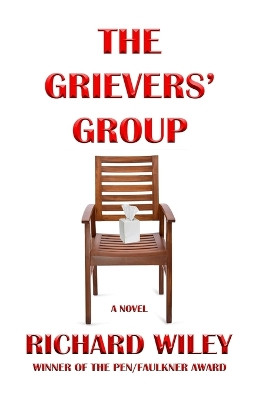 The Grievers' Group by Richard Wiley 9798218045258