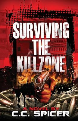 Surviving the Killzone by Cedric Spicer 9781637510155