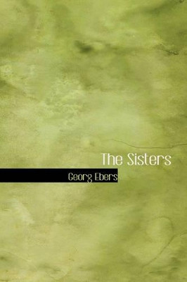 The Sisters by Georg Ebers 9781426416903