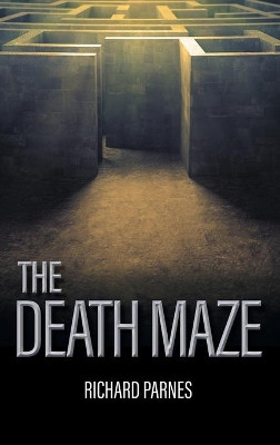 The Death Maze by Richard Parnes 9781639451180
