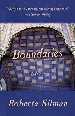 Boundaries: A Novel by Roberta Silman 9781504009621