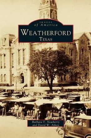 Weatherford, Texas by David Aiken 9781531600716