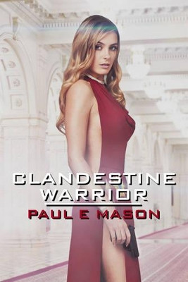 Clandestine Warrior by Paul E. Mason 9781780354149