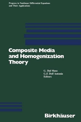 Composite Media and Homogenization Theory: An International Centre for Theoretical Physics Workshop Trieste, Italy, January 1990 by Gianni Dal Maso 9781468467895