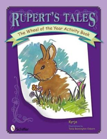 Rupert's Tales: The Wheel of the Year Activity Book by Kyrja