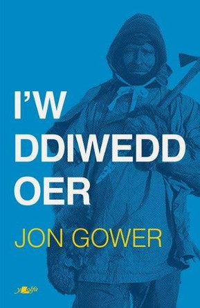 I'w Ddiwedd Oer Jon Gower 9781800997035