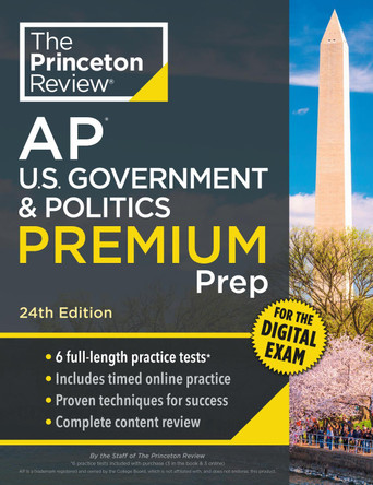 Princeton Review AP U.S. Government & Politics Premium Prep, 24th Edition: 6 Practice Tests + Digital Practice Online + Content Review The Princeton Review 9780593518557