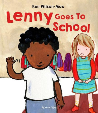 Lenny Goes to School Ken Wilson-Max 9781907825507