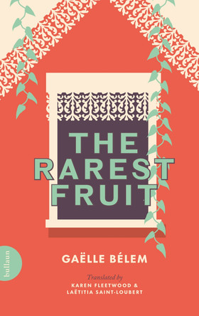 The Rarest Fruit: The Life of Edmond Albius Gaëlle Bélem 9781739842383