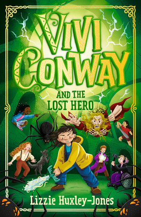 Vivi Conway and the Lost Hero Lizzie Huxley-Jones 9781915820044