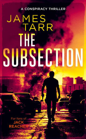 The Subsection: A Gripping Conspiracy Thriller James Tarr 9781036707156