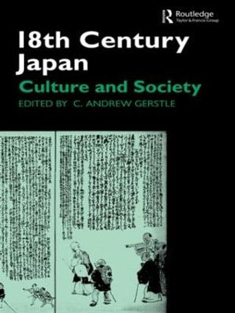 18th Century Japan: Culture and Society by C. Andrew Gerstle